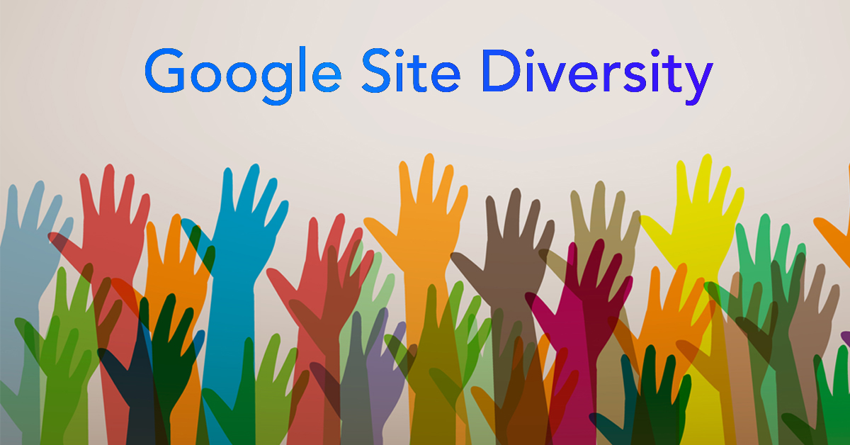 Win with the Google Site Diversity Change Digital Marketing